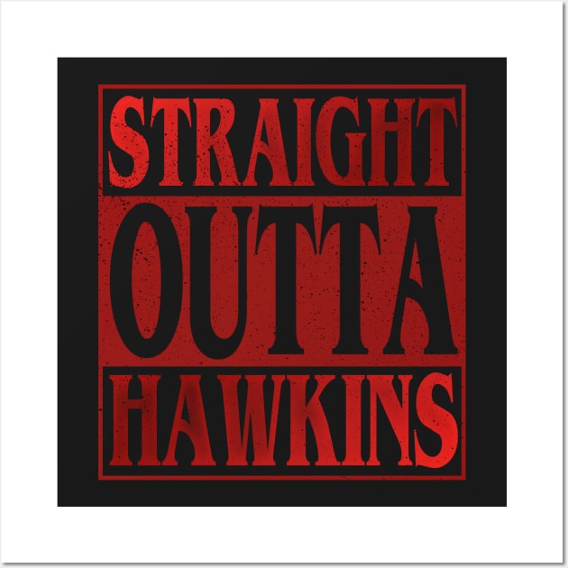 Straight Outta Hawkins Stranger things Wall Art by geekmethat